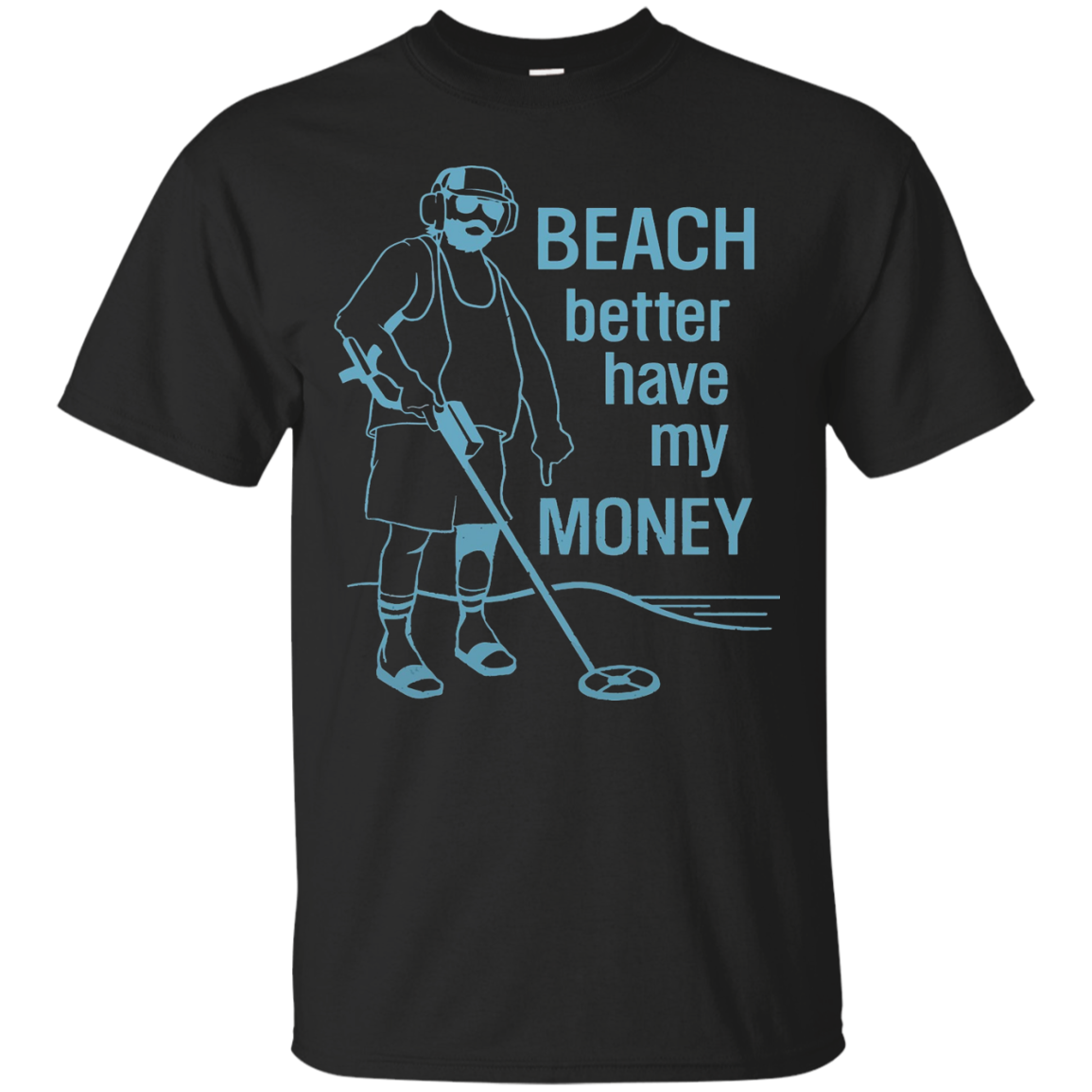 DeBran Shirts Beach Better Have My Money T-Shirt