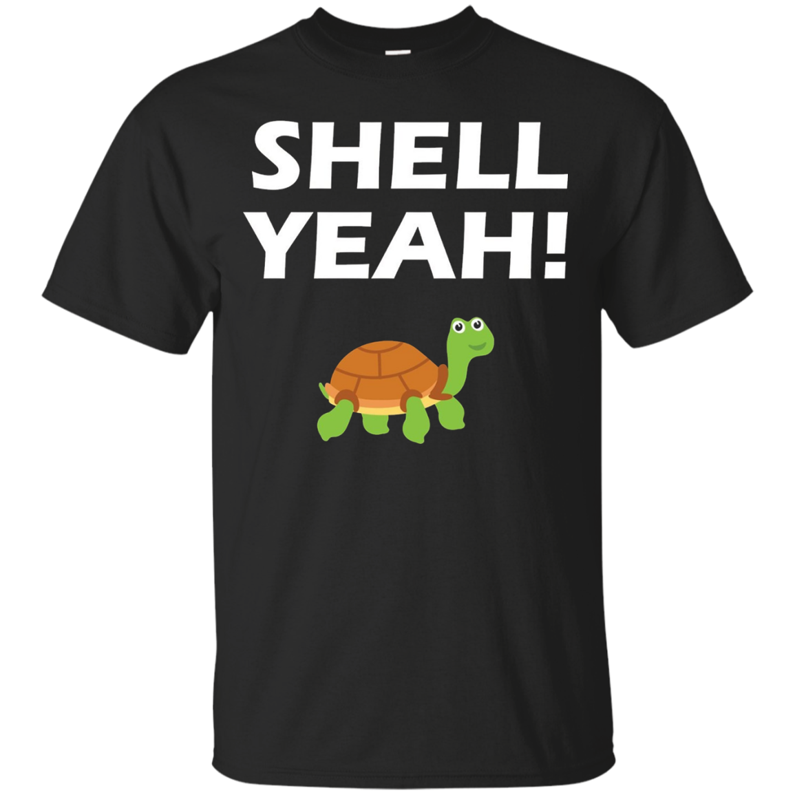 Shell Yeah! Funny Tortoise Cute Pet Turtle T-Shirt