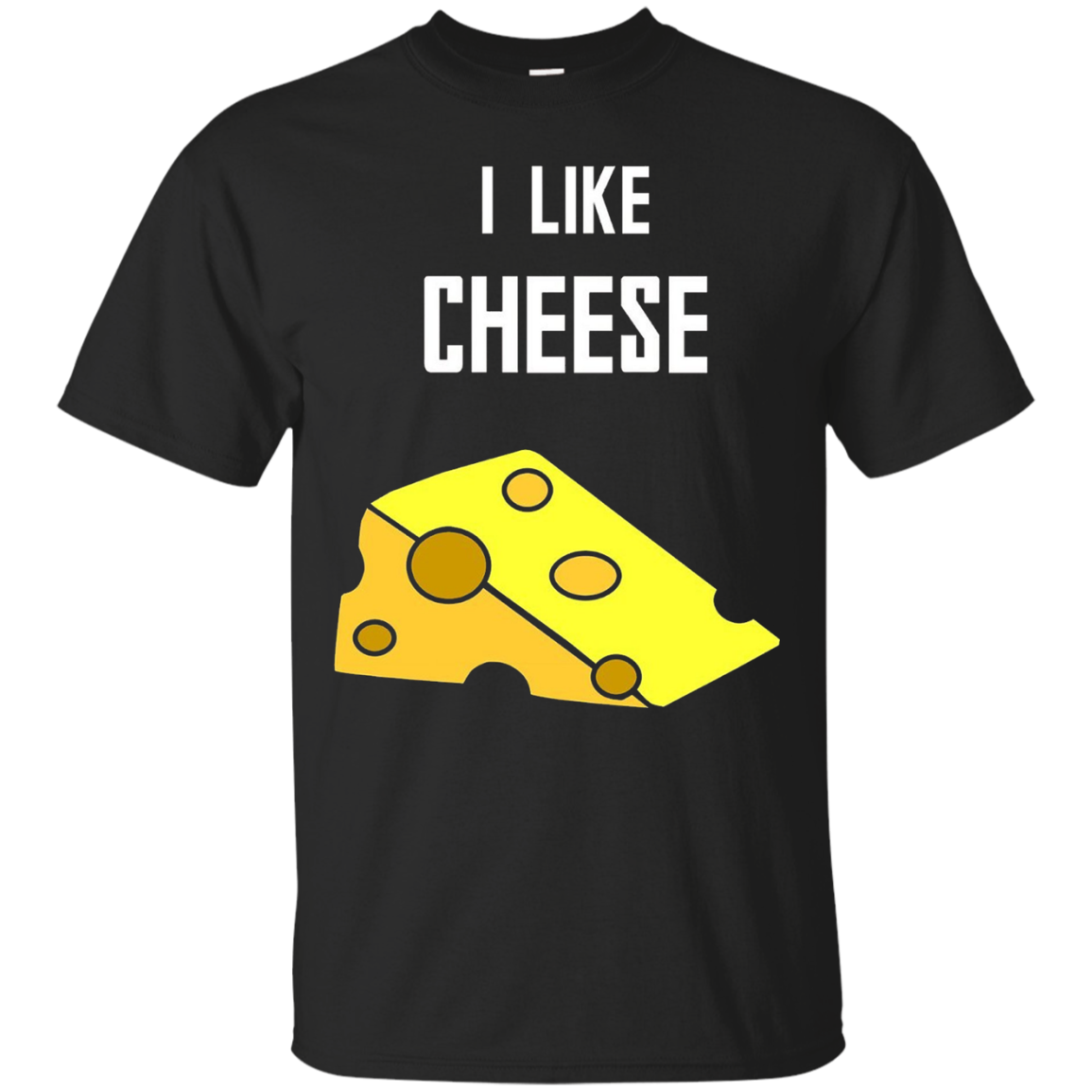 I Like Cheese T Shirt