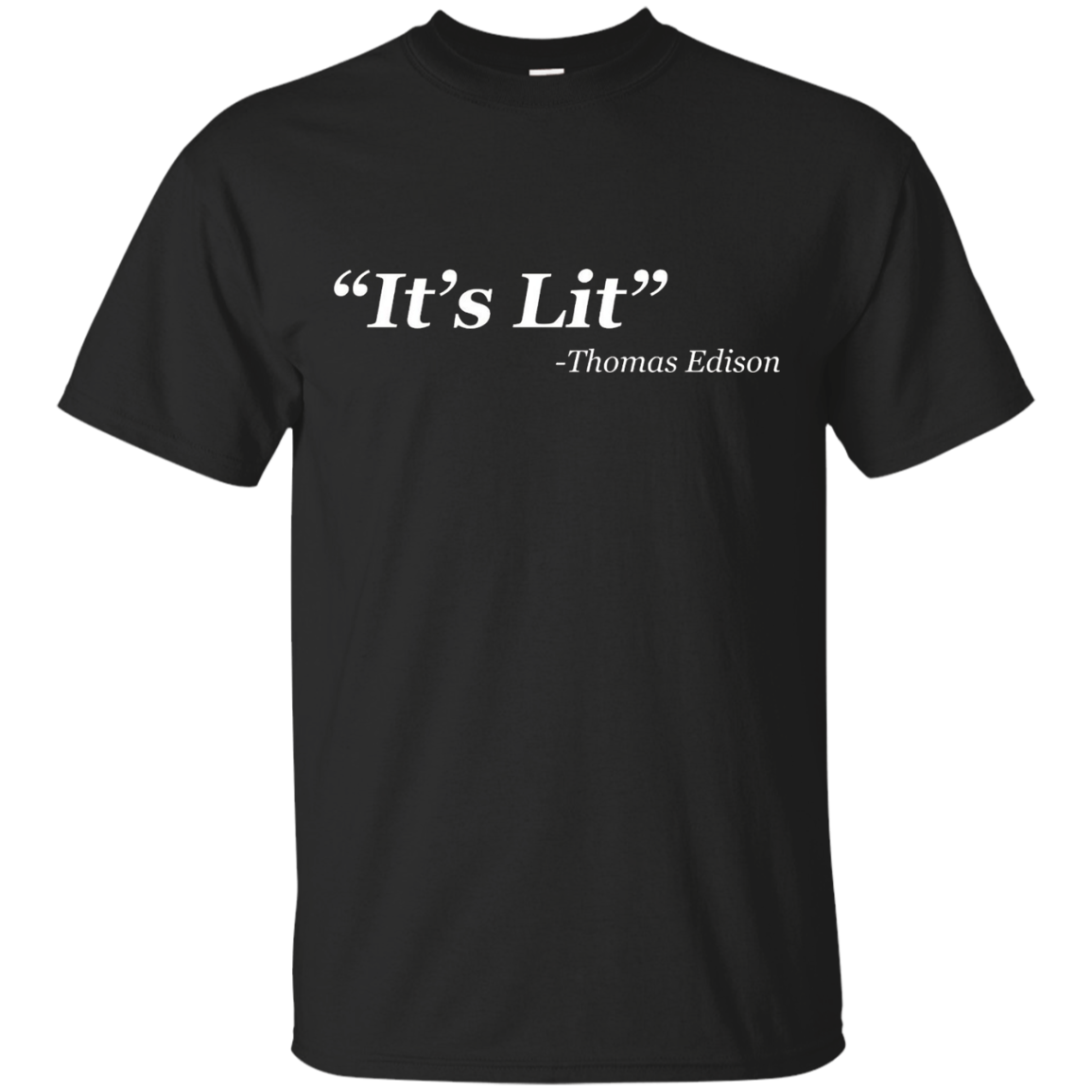 It's Lit Thomas Edison T-Shirt