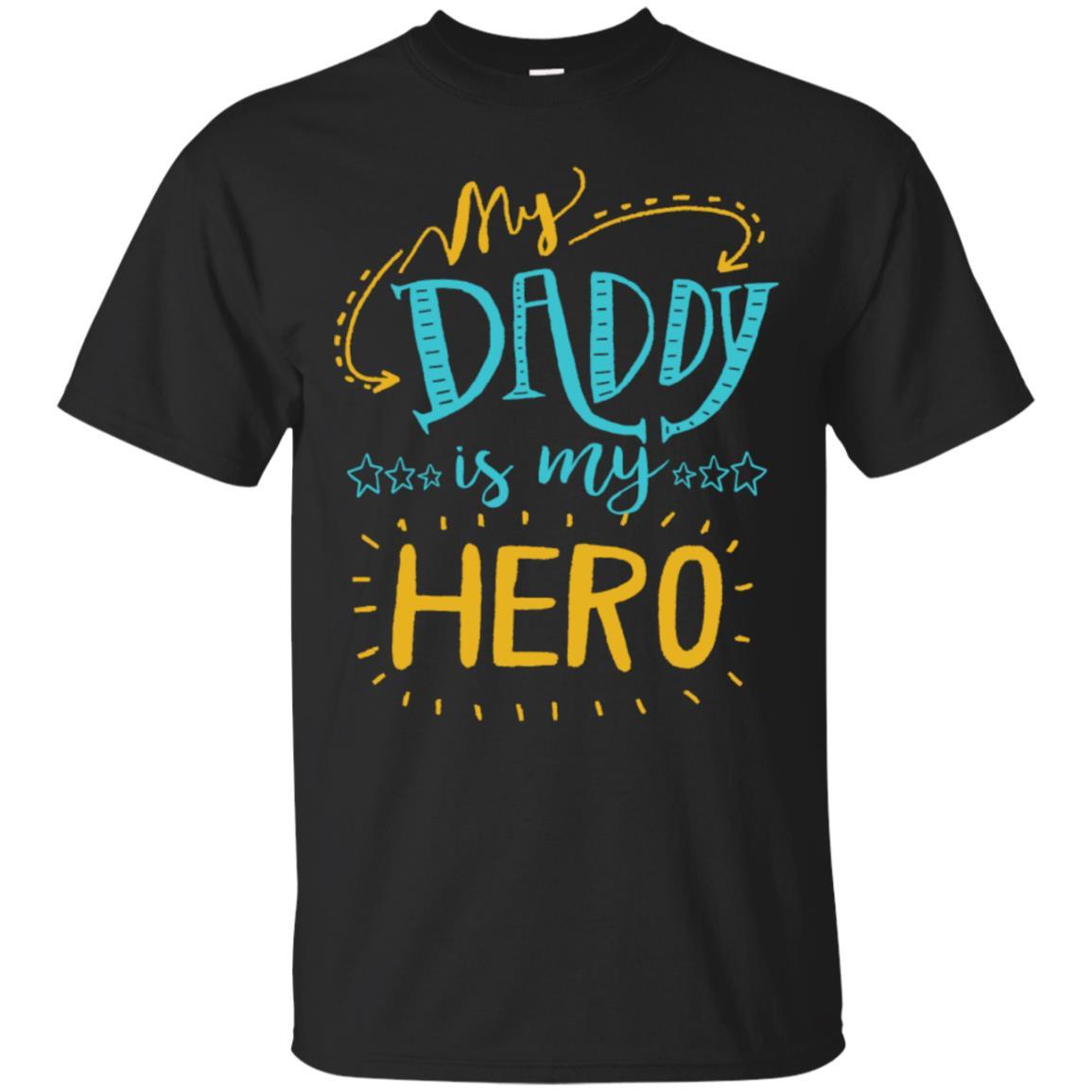 My Daddy Is My Hero T-Shirt