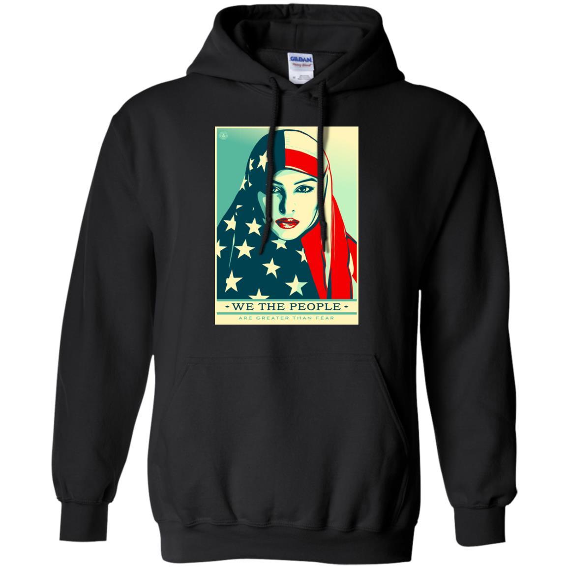 we the people are greater than fear - Pullover Hoodie Style / Color / Size