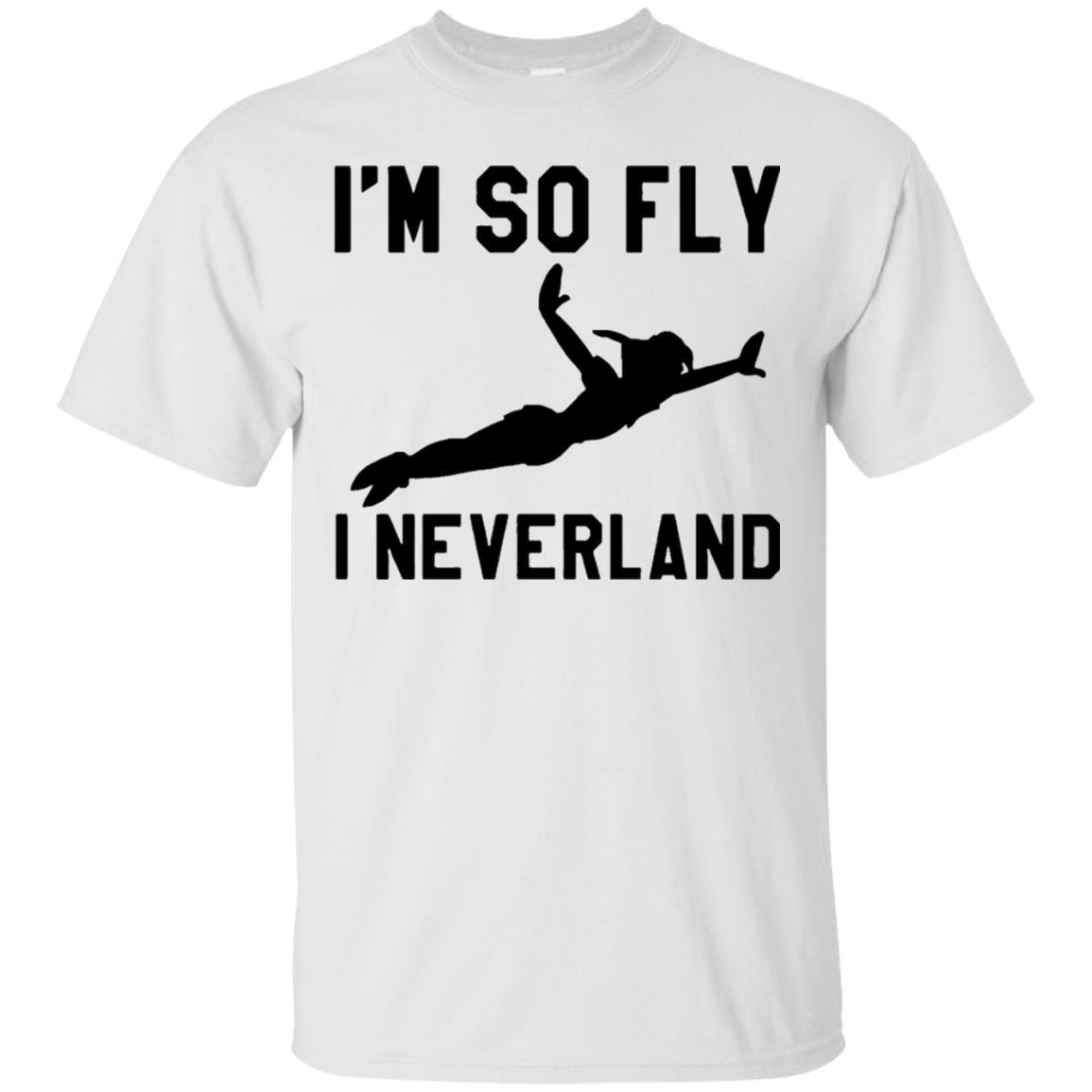 I'm So Fly I Neverland shirt