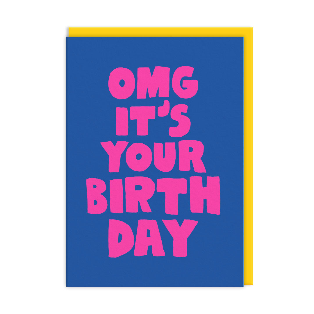 OMG It’s Your Birthday Card
