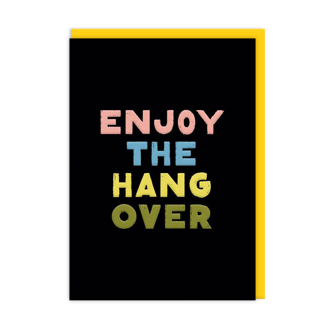 Enjoy The Hangover Birthday Card