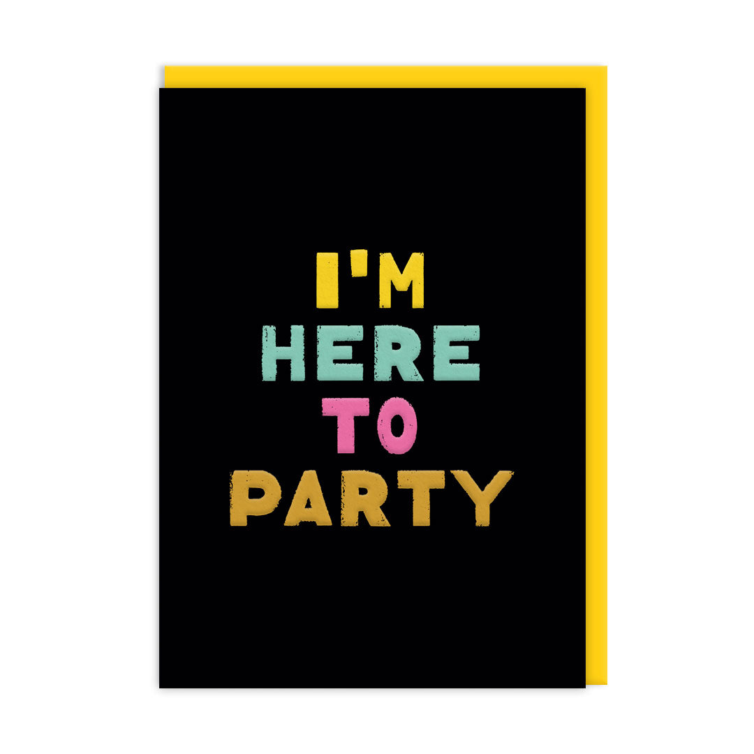 Here To Party Greeting Card