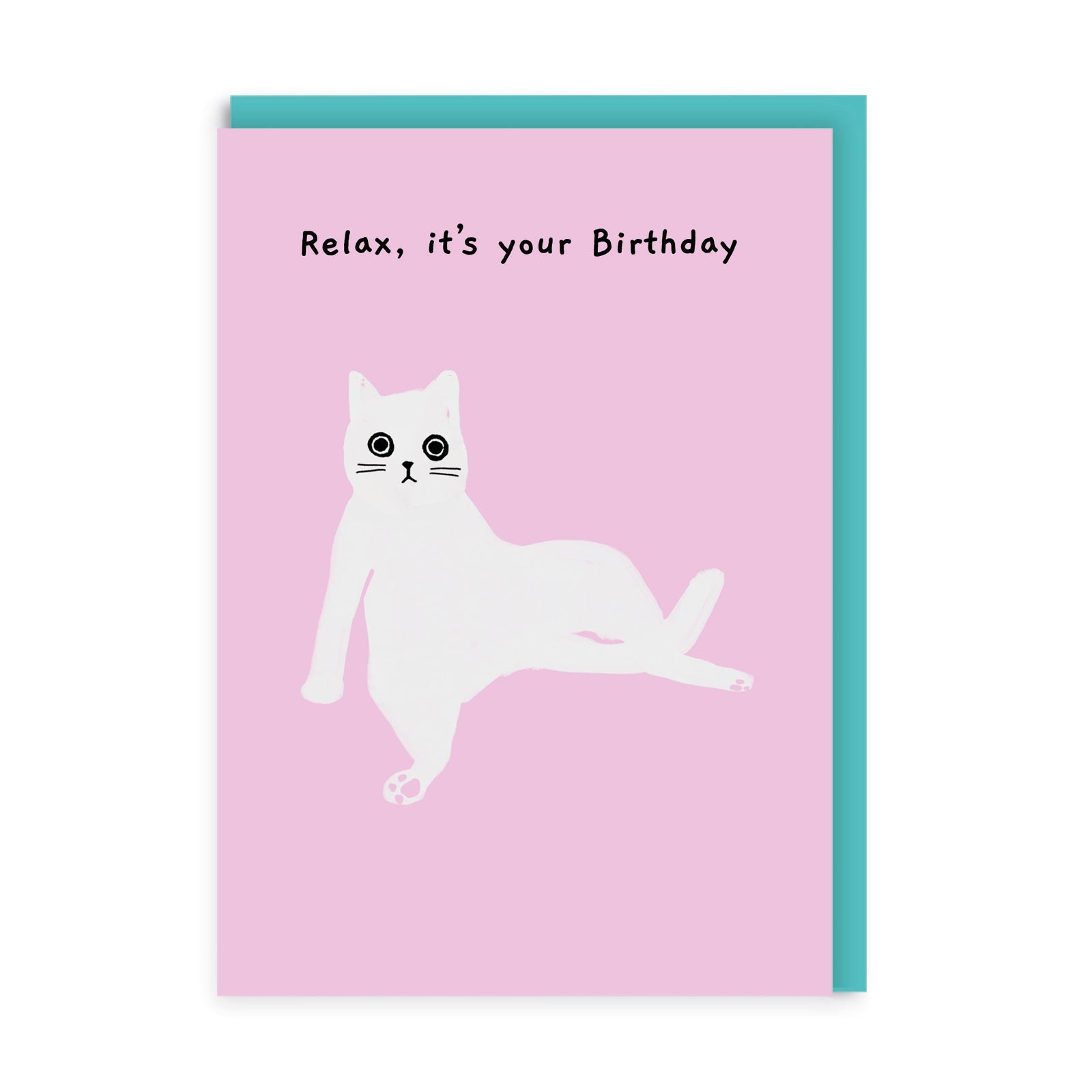 Relax It’s Your Birthday Greeting Card