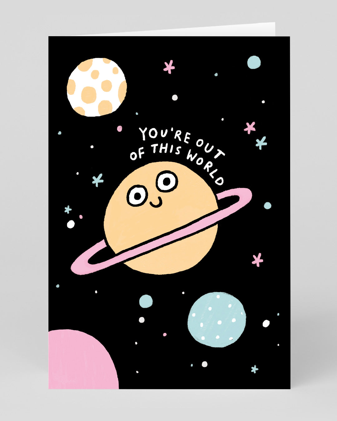 Birthday Card You’re Out Of This World Greeting Card