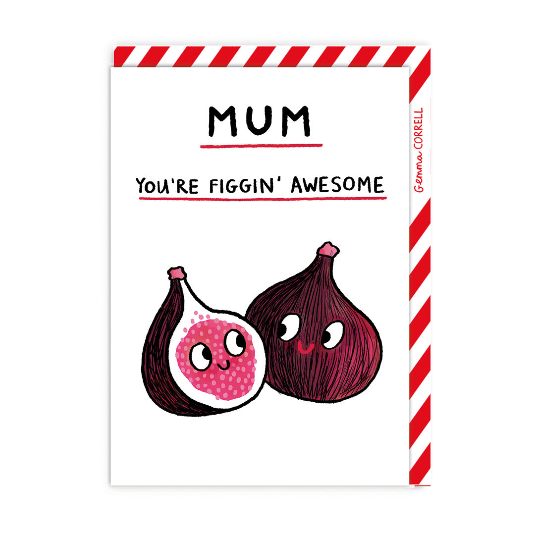 You’re Figging Awesome Mother’s Day Card