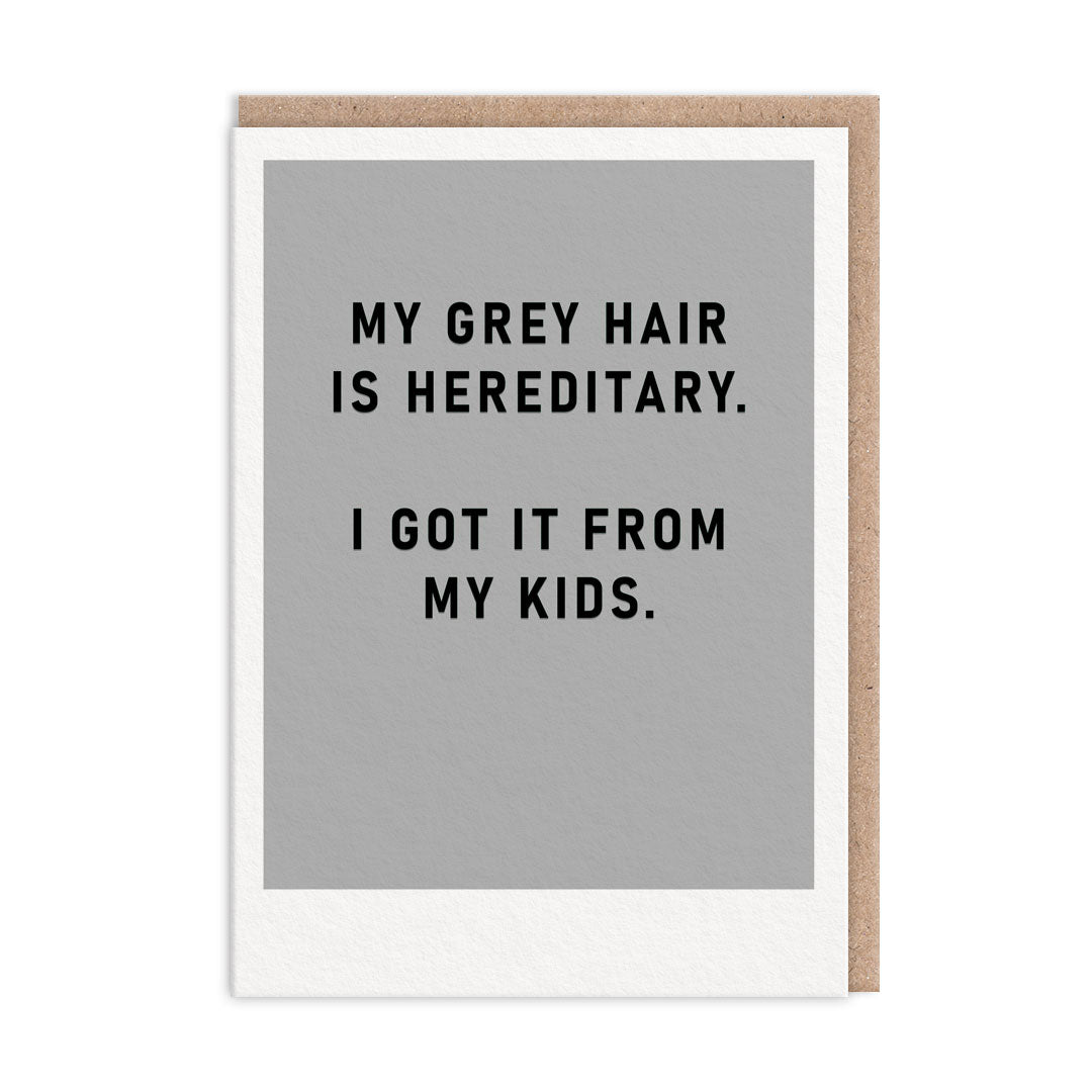 Hereditary Grey Hair Greeting Card