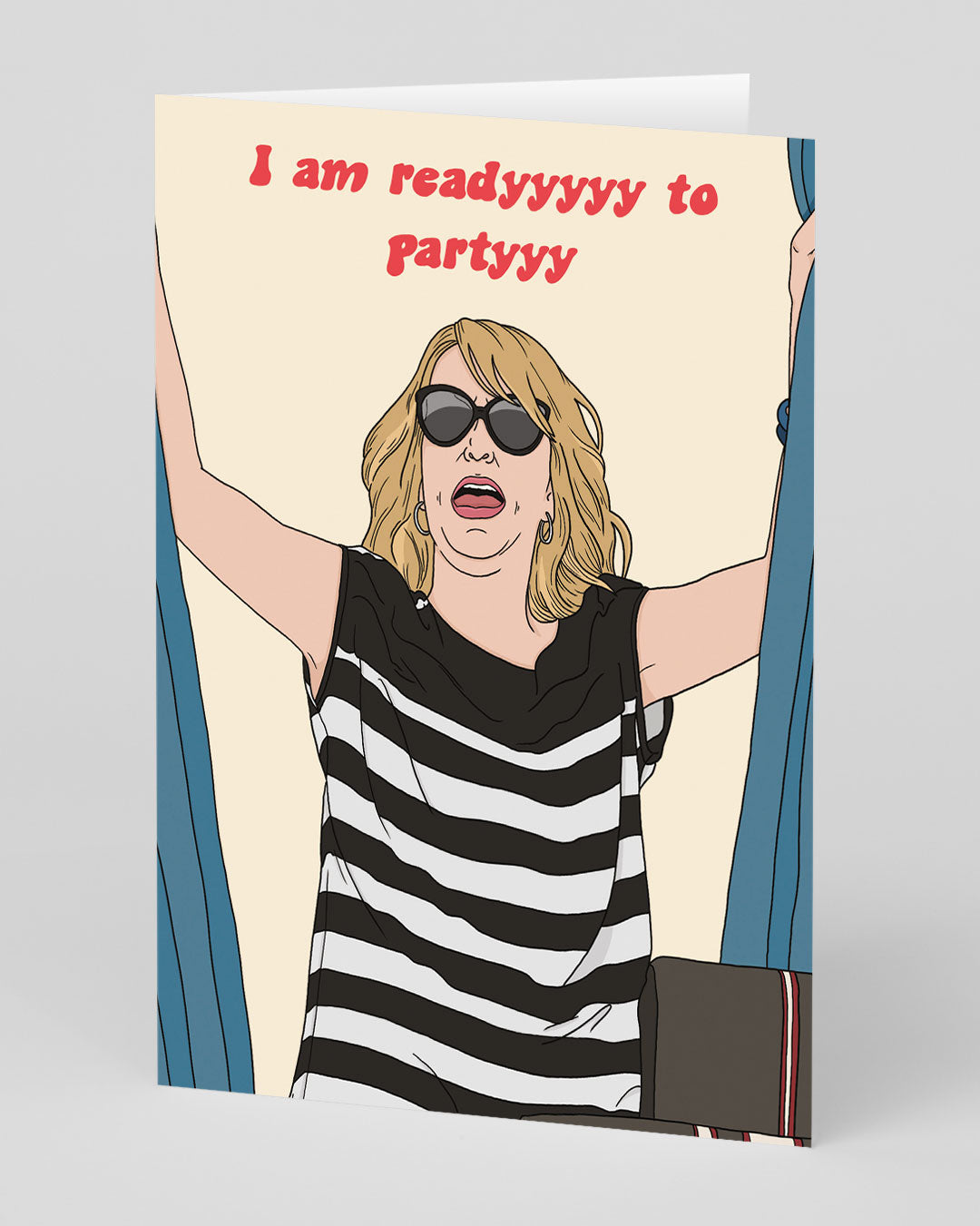 Funny Birthday Card I Am Ready To Party Greeting Card