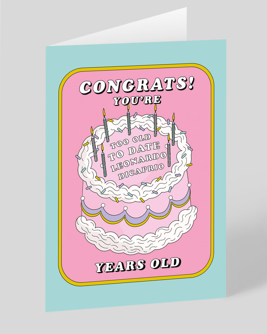 Funny Birthday Card To Old To Date DiCaprio Birthday Card