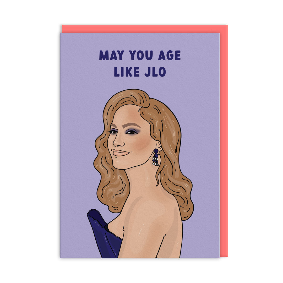 May You Age Like JLO Birthday Card