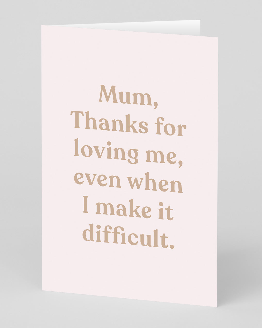 Funny Birthday Card for Mum Thanks For Loving Me Mum Greeting Card