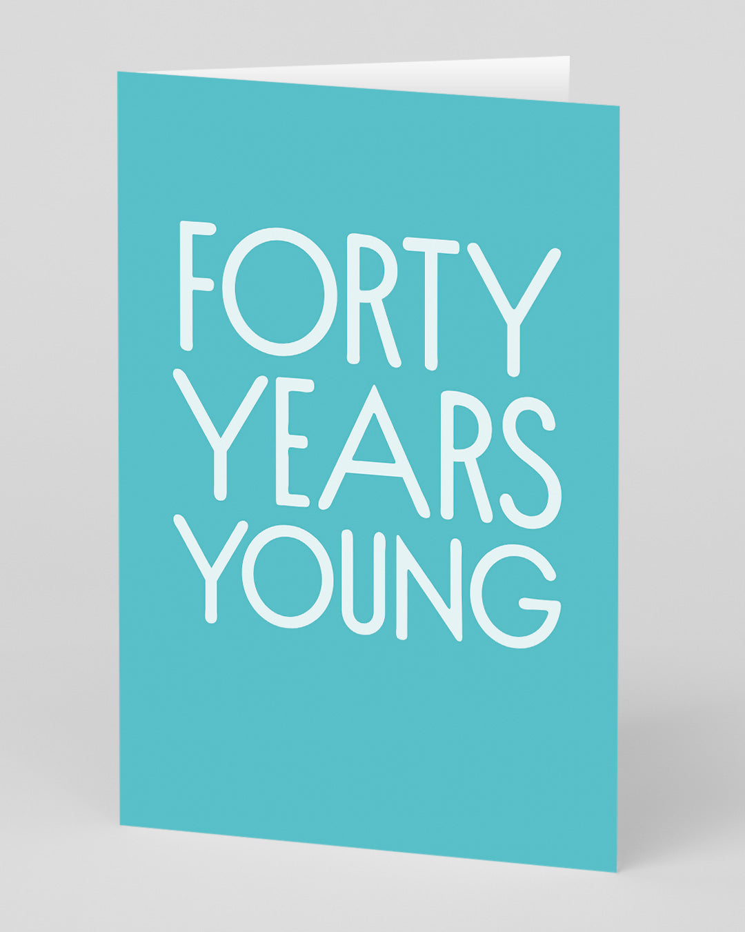 Birthday Card Forty Years Young 40th Birthday Card