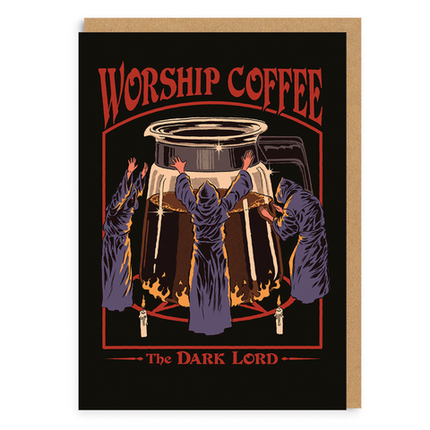 birthday card that reads 'workship coffee, the dark lord' and shows three wizards worshipping a pot of coffee