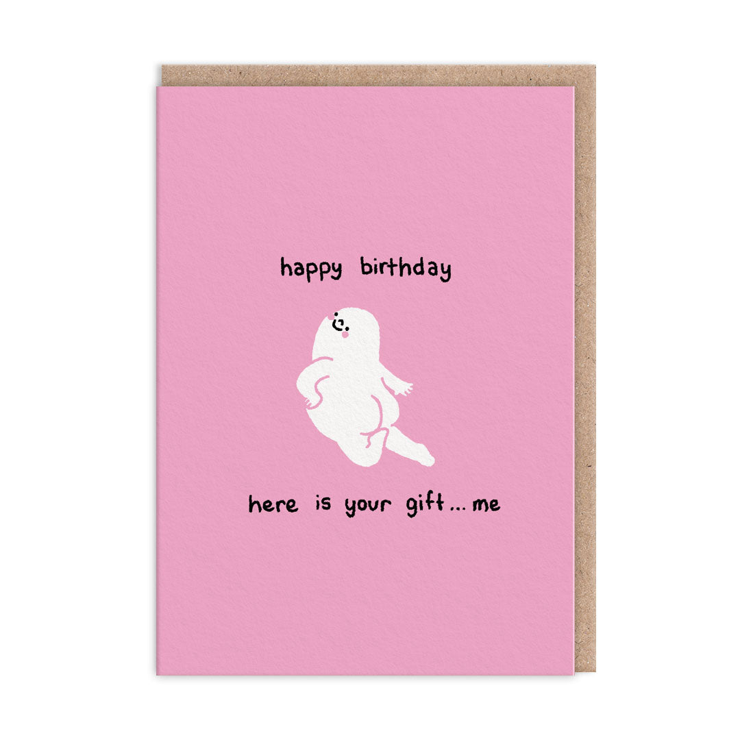 Funny Birthday Card Here is Your Gift Birthday Card