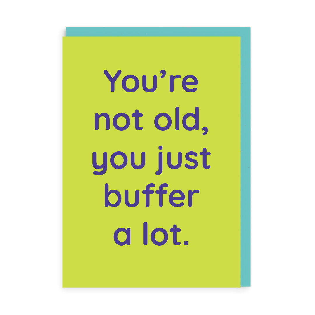Funny Birthday Card You Just Buffer Greeting Card