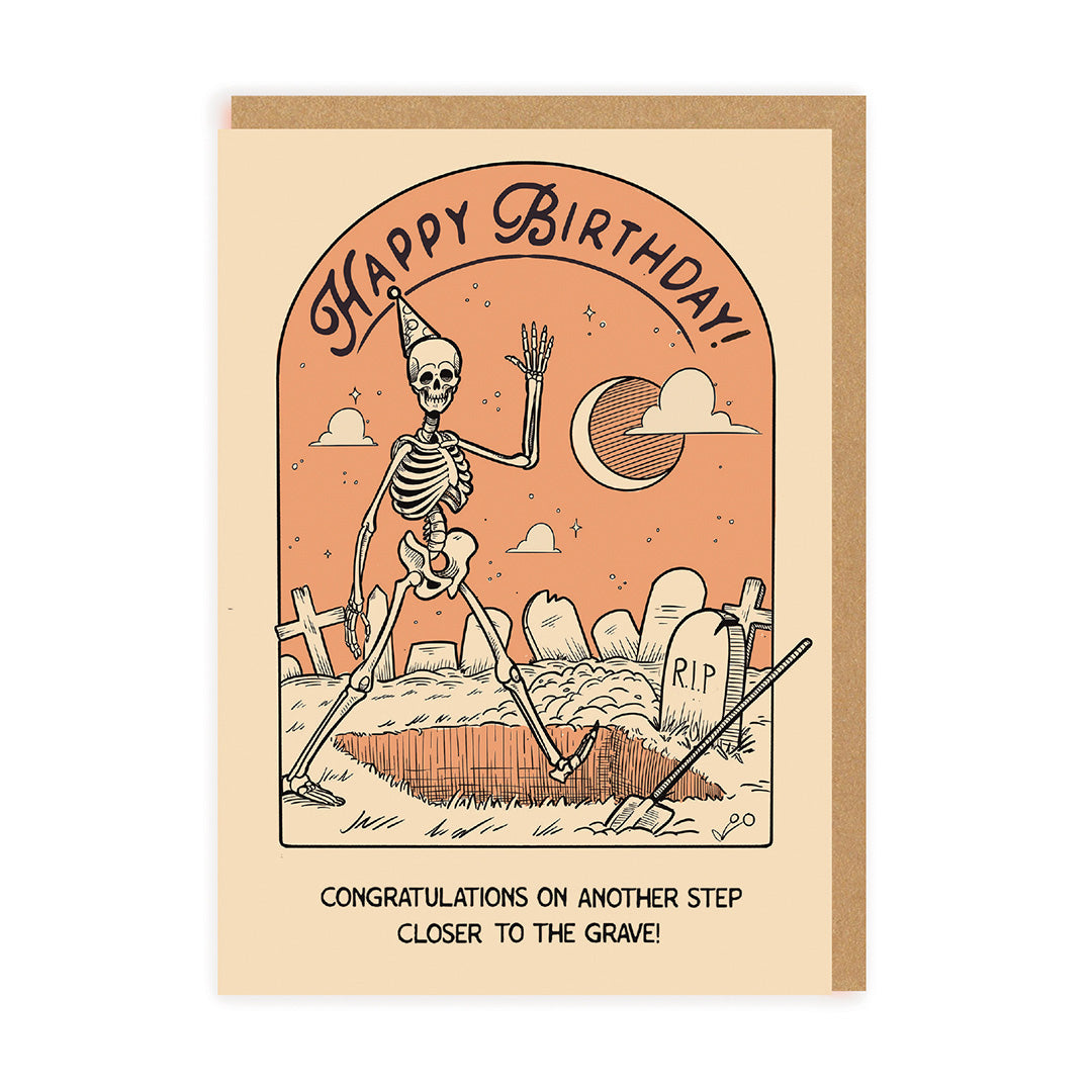 Funny Birthday Card Closer to the Grave Greeting Card