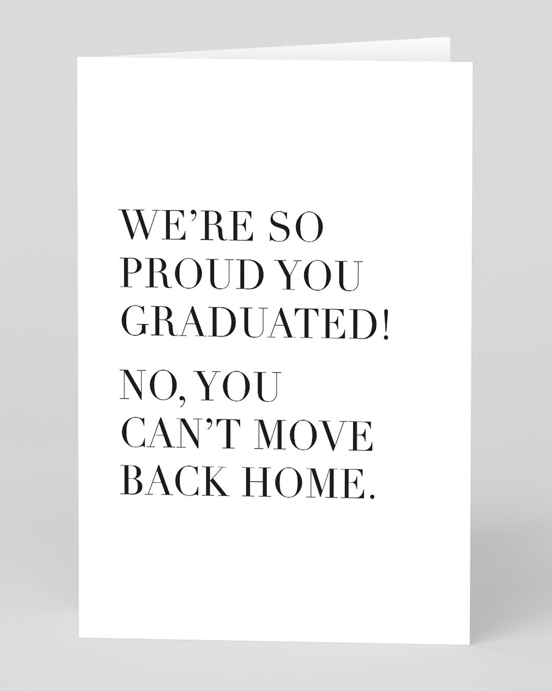 Can’t Move Back Home Graduation Card