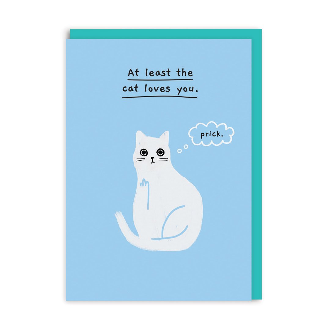 Valentine’s Day | Rude Valentines Card For Cat Lovers | At Least The Cat Loves You Greeting Card | Ohh Deer Unique Valentine’s Card for Him or Her | Artwork by Ken the Cat | Made In The UK, Eco-Friendly Materials, Plastic Free Packaging