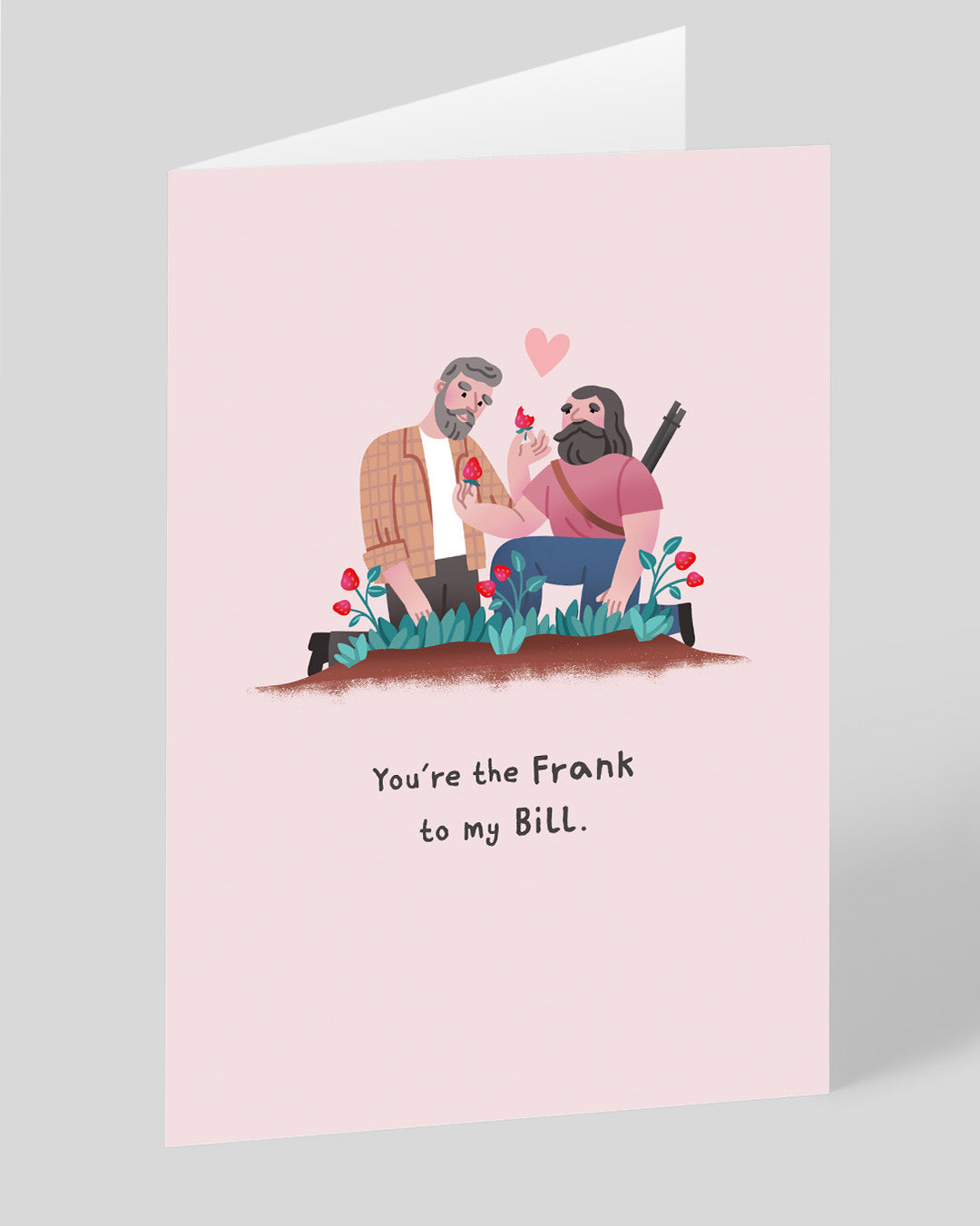 Valentine’s Day | Cute Valentines Card For The Last Of Us Fans | Personalised You Are The Frank To My Bill Greeting Card | Ohh Deer Unique Valentine’s Card for Him or Her | Made In The UK, Eco-Friendly Materials, Plastic Free Packaging