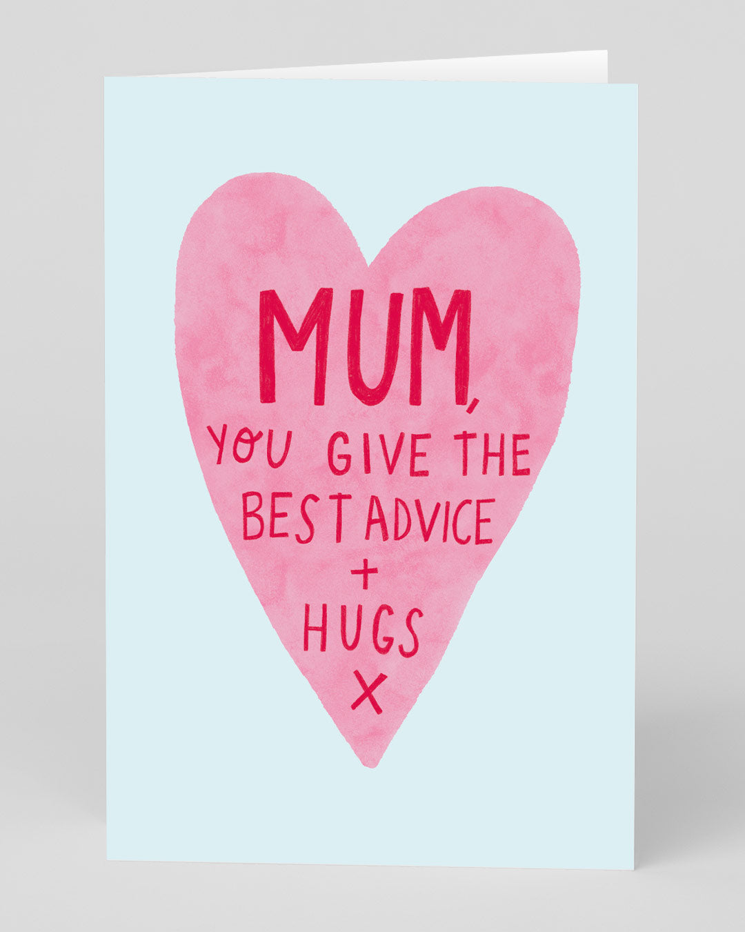 Birthday Card for Mums Give The Best Advice And Hugs Greeting Card