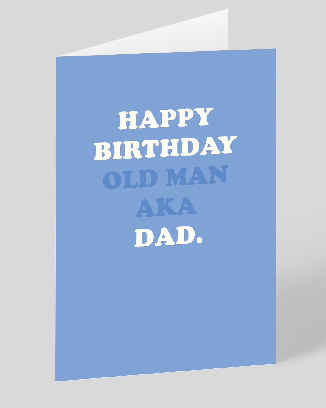 Funny Birthday Card for Dad Happy Birthday Old Man - AKA Dad Birthday Card