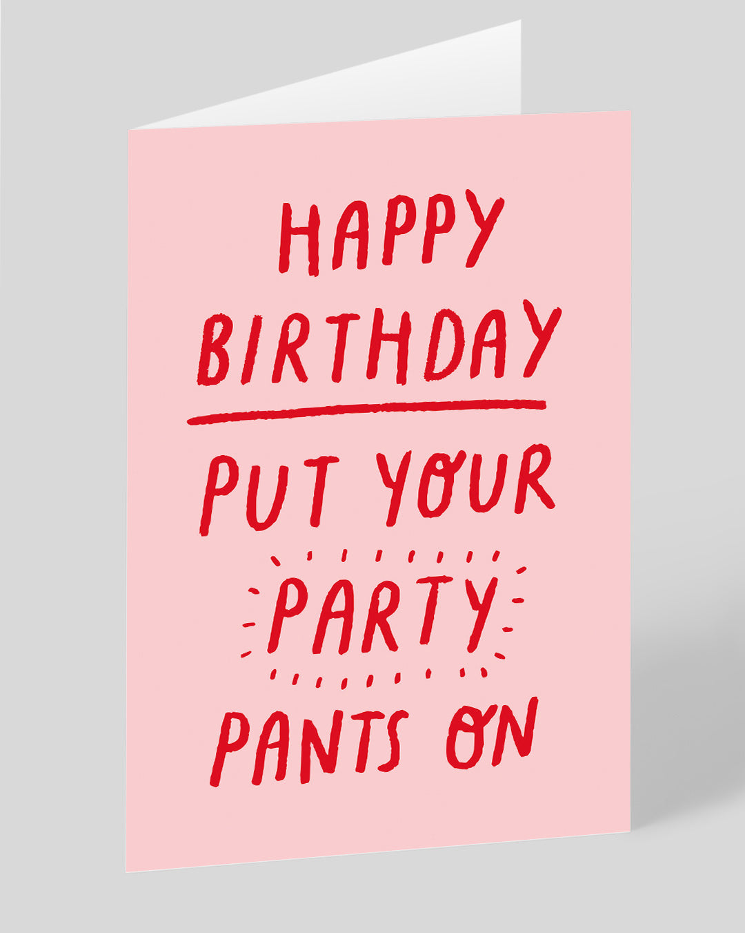 Birthday Card Put Your Party Pants On Birthday Card