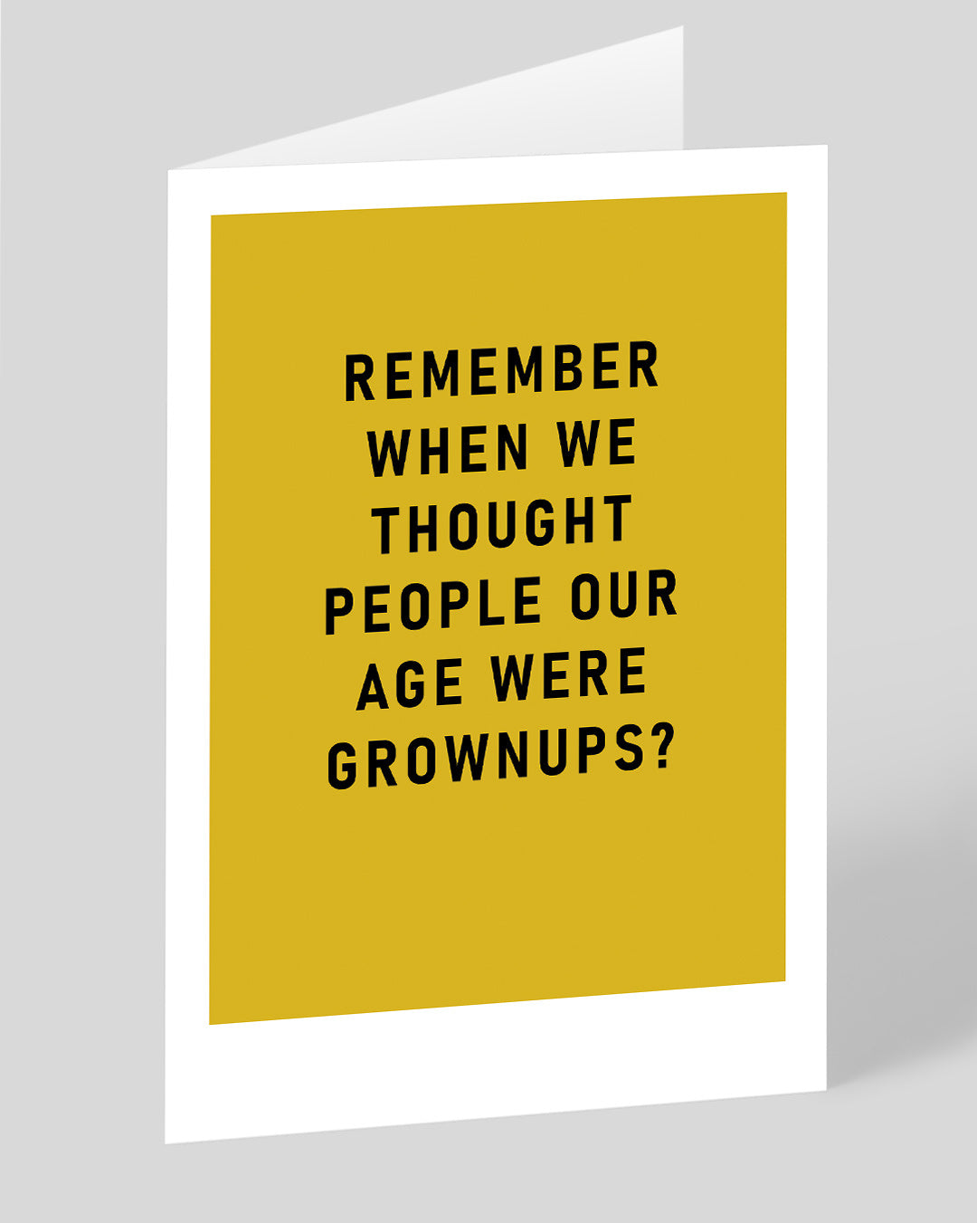 Funny Birthday Card Remember Grown Ups Greeting Card