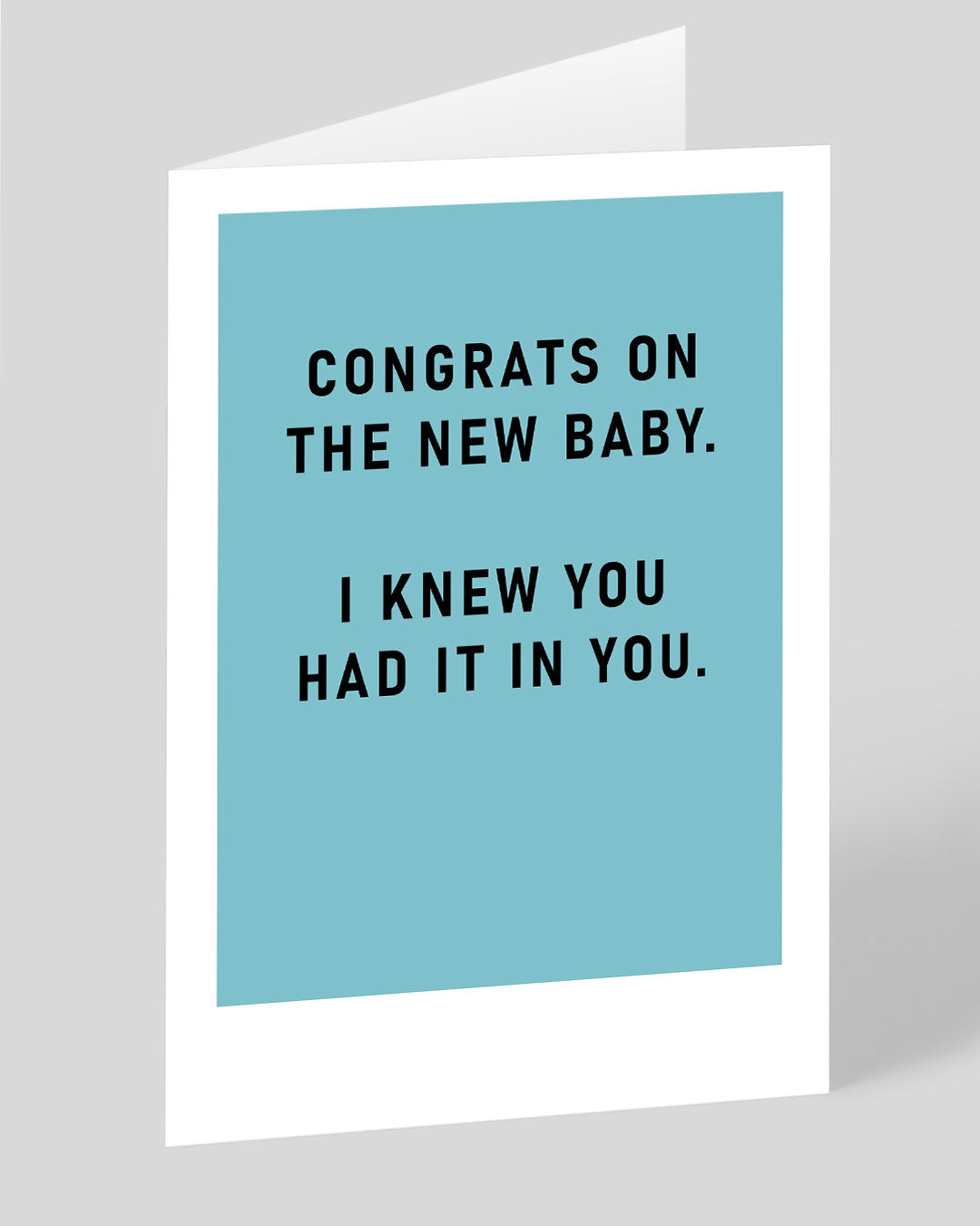 I Knew You Had It In You New Baby Card