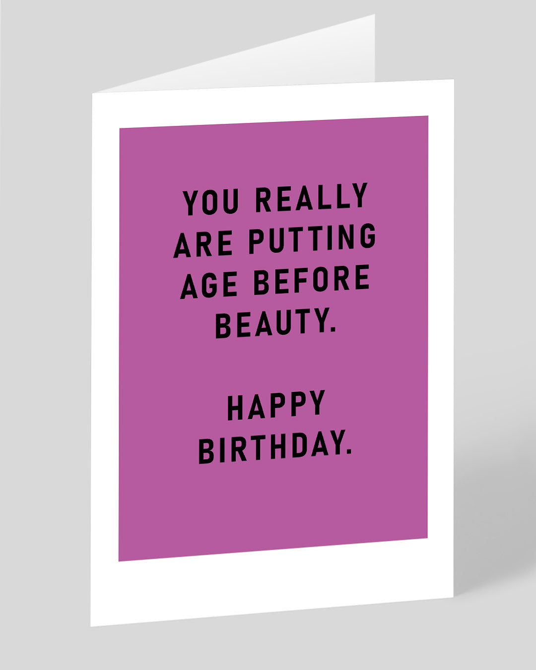 Funny Birthday Card Age Before Beauty Birthday Card