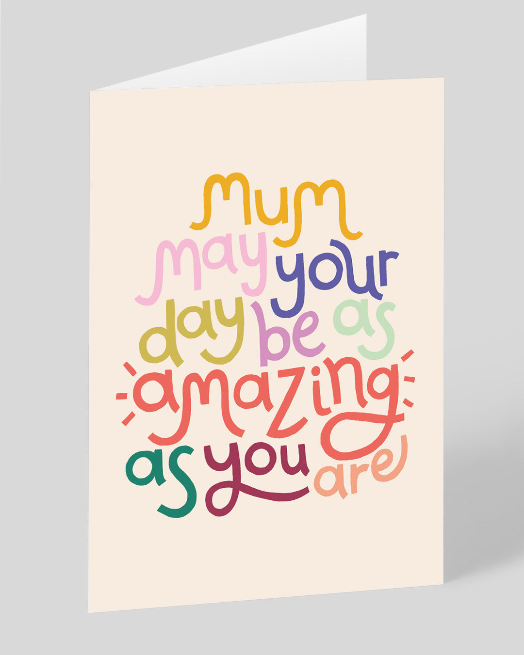 Birthday Card for Mum May Your Day Be As Amazing As You Are Greeting Card