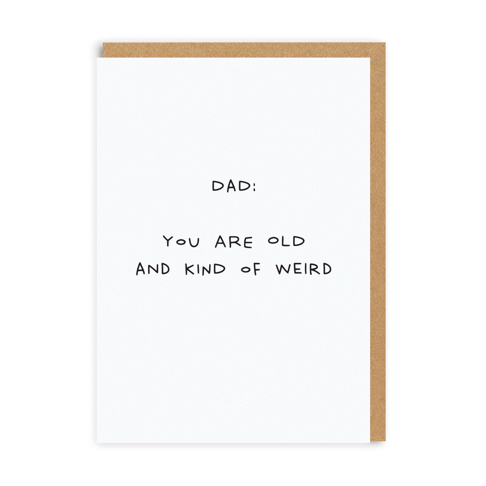 Father’s Day Funny Dad Old and Weird Greeting Card