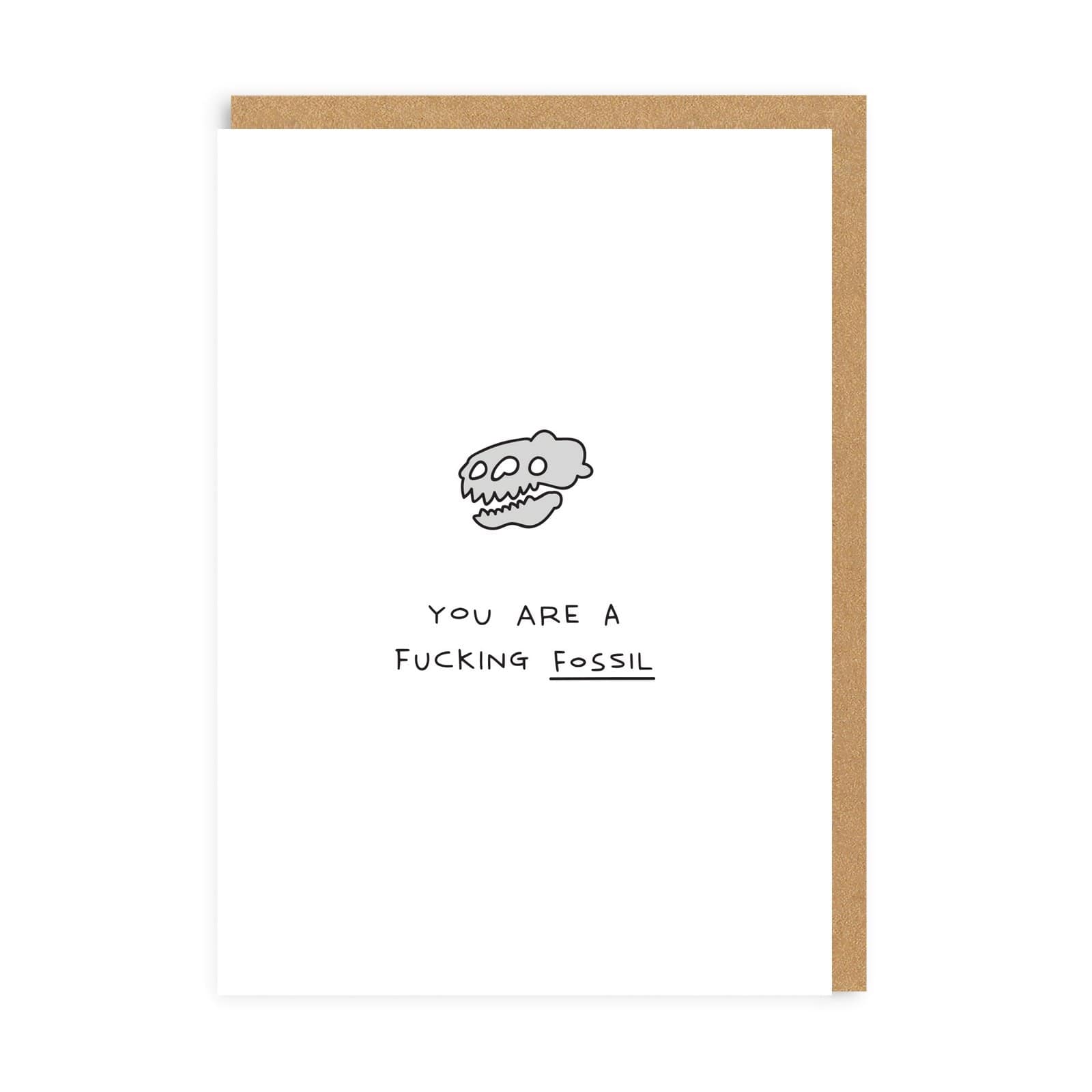 Rude Birthday Card You Are A F*cking Fossil Birthday Card