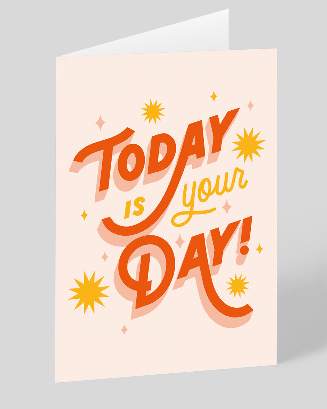 Birthday Card Today Is Your Day Greeting Card