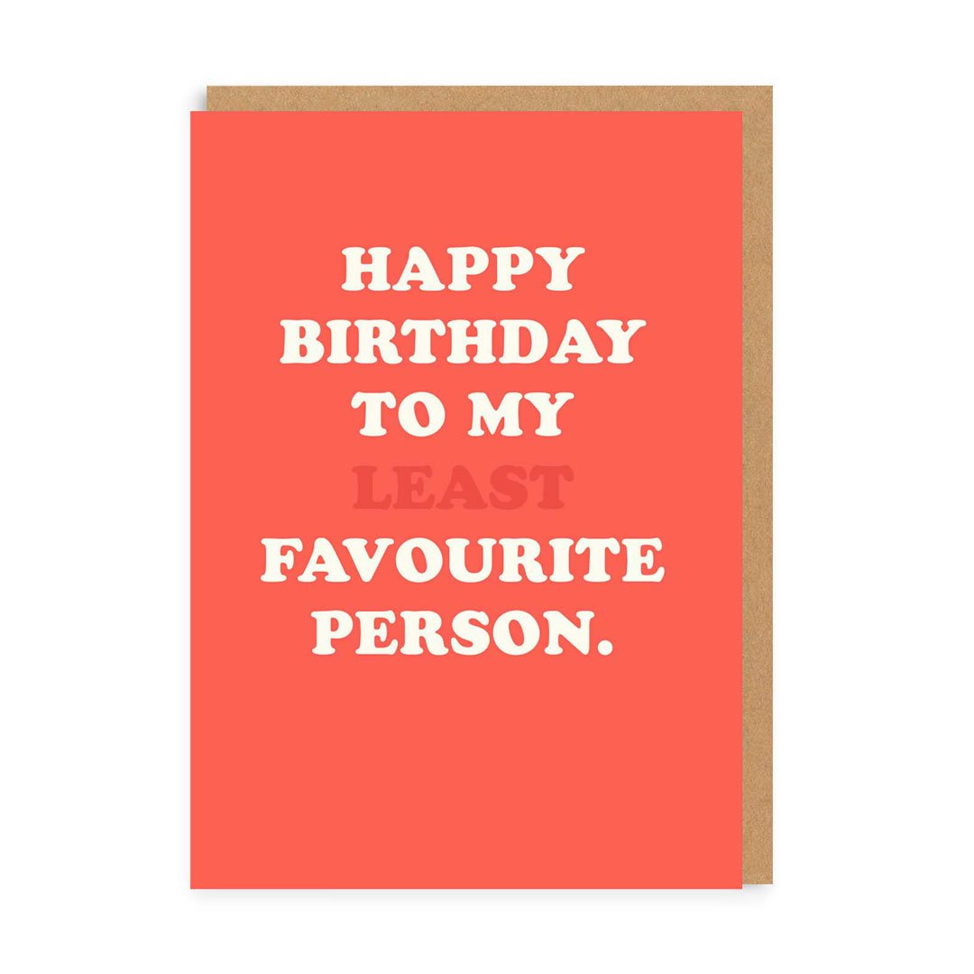 Funny Birthday Card To My Least Fave Person Greeting Card