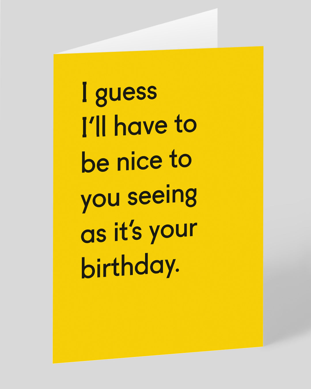 Funny Birthday Card I Guess I’ll Have To Be Nice Birthday Card