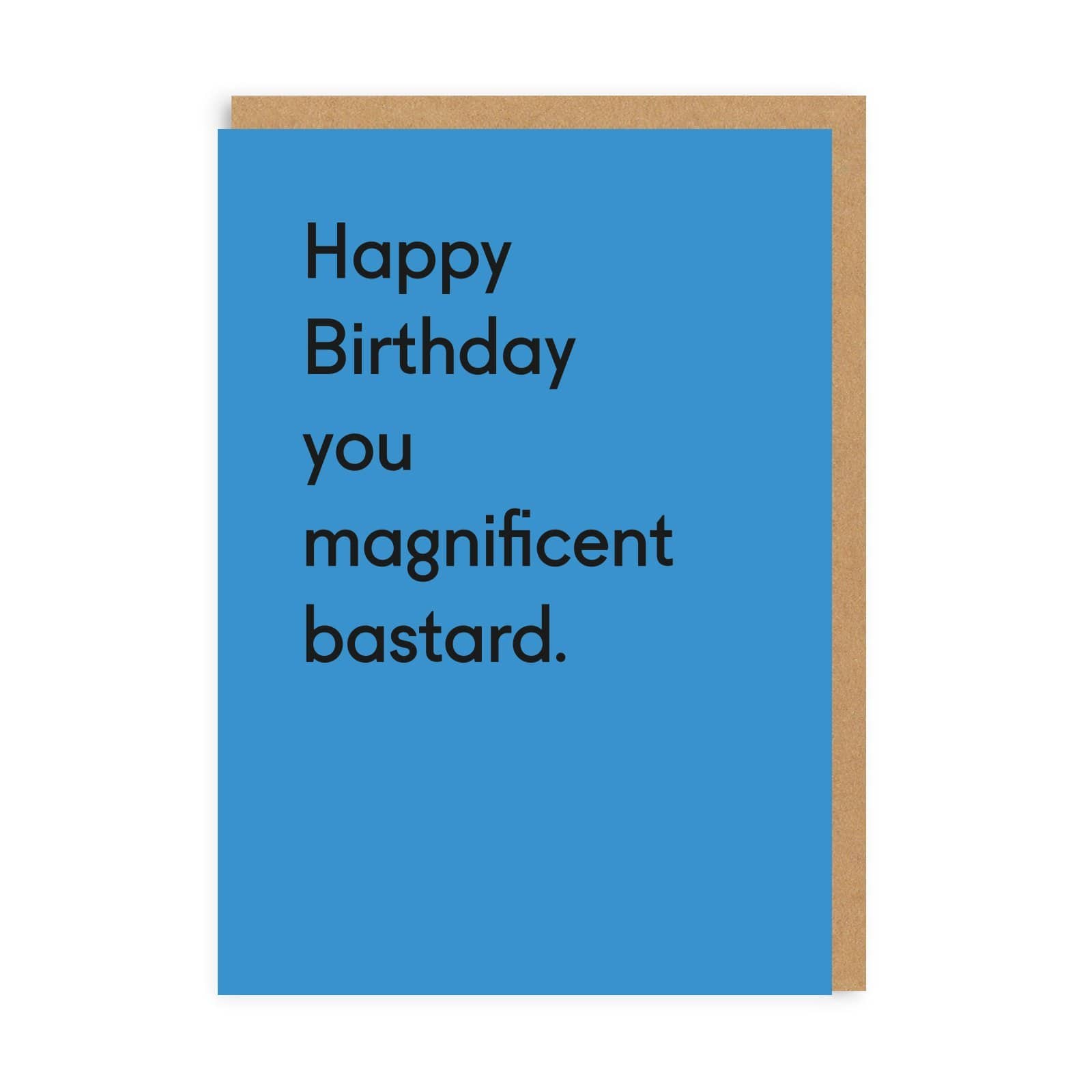 Funny Birthday Card Happy Birthday You Magnificent Bastard Greeting Card