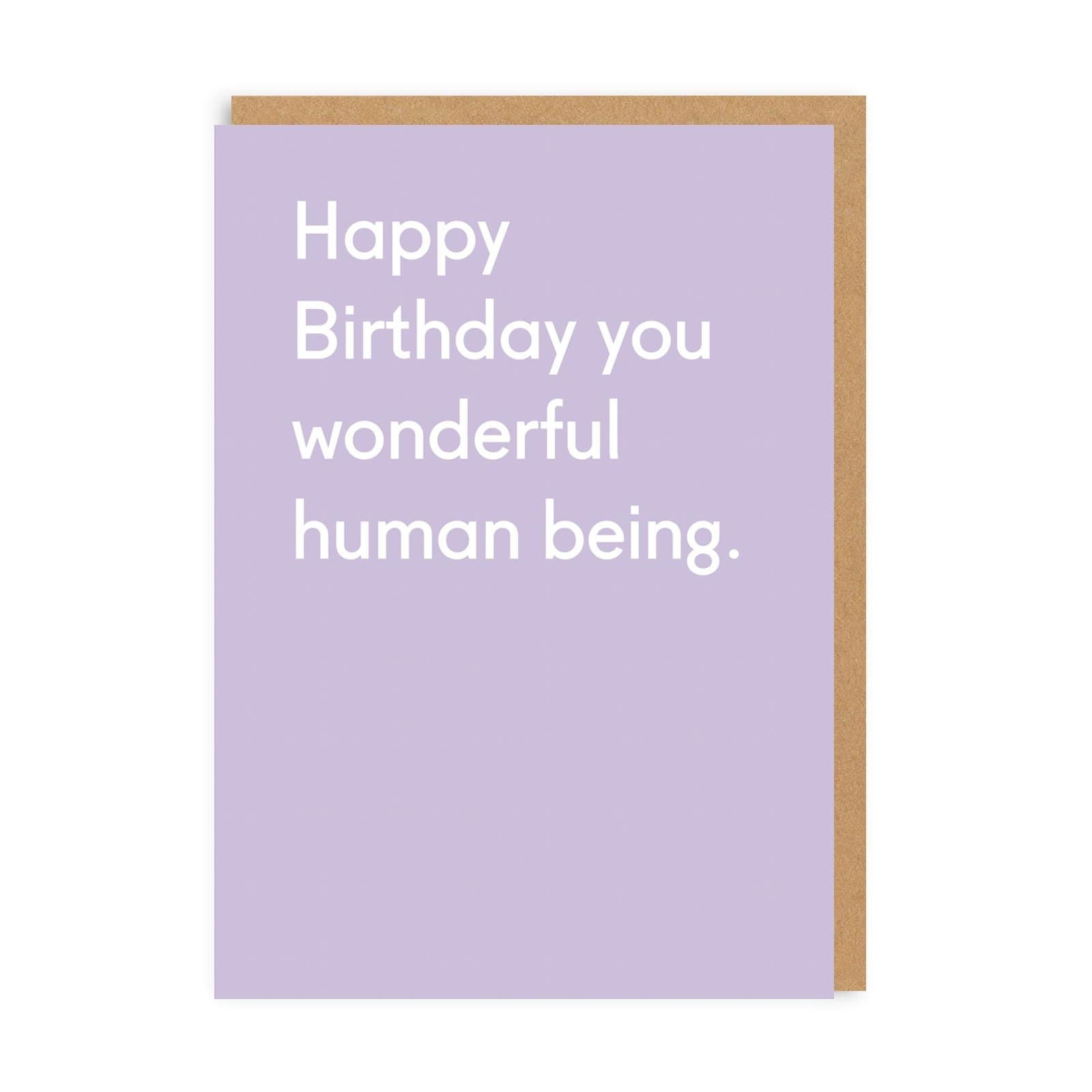 Wonderful Human Being Birthday Greeting Card