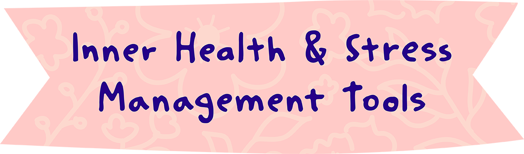 Inner Health & Stress Maagement Tools