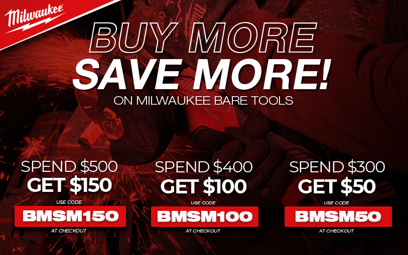 Save $50 OFF $300, $100 OFF $400, and $150 OFF $500 on Select Milwaukee items using codes BMSM50, BMSM100, and BMSM150 respectively