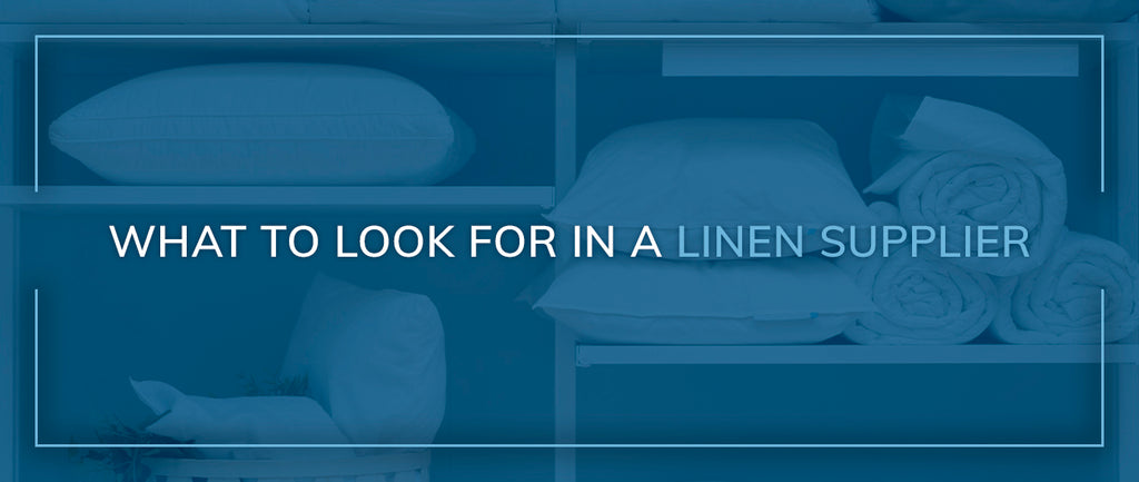what to look for in a hotel linen supplier