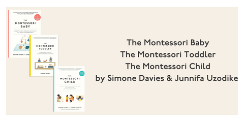 The Montessori Baby, The Montessori Toddler, and the Montessori Child book series