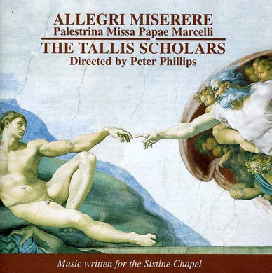Allegri: Miserere; Palestrina: Missa Papae Marcelli (Music Written for the Sistene Chapel) - The Tallis Scholars
