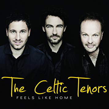 Celtic Tenors: Feels Like Home