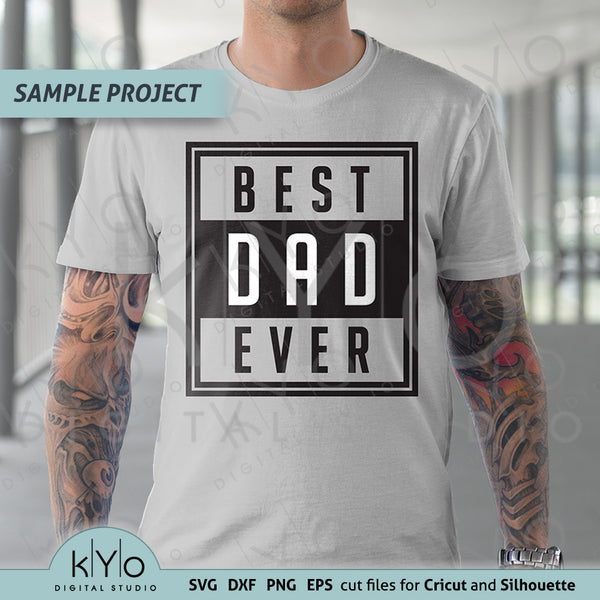 Download Best Dad Ever Fathers Day Shirt Design Svg Png Dxf Cut Files