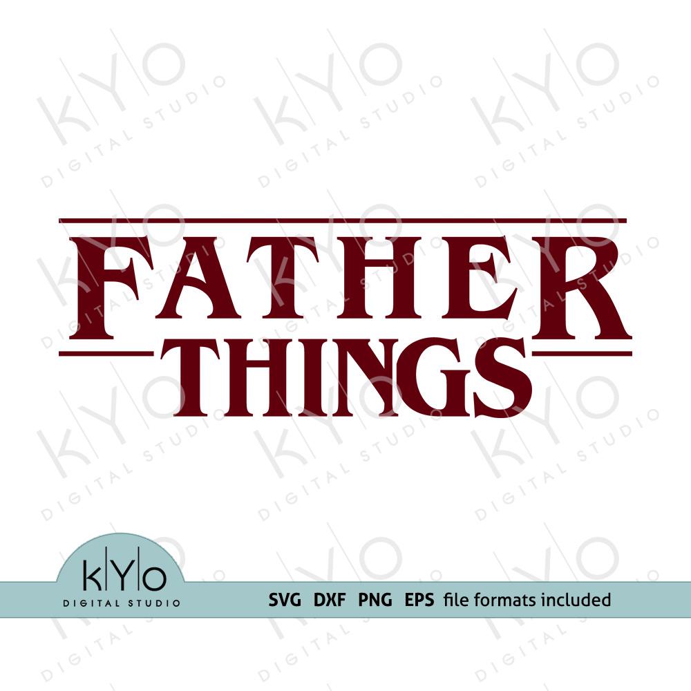 Download Father Things Stranger Things Shirt Design Svg Cut Files