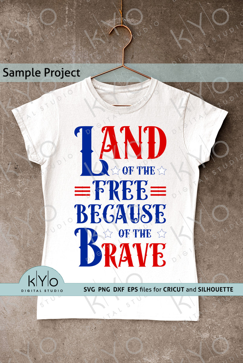 land of the free because of the brave svg file