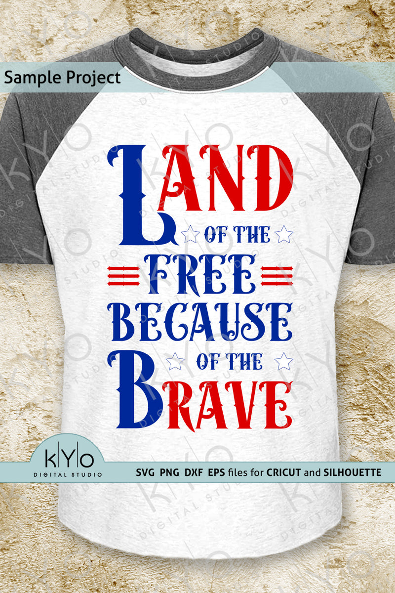 Download Land Of The Free Because Of The Brave Svg Files For Cricut